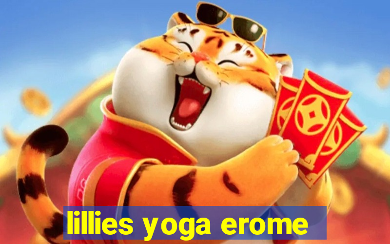 lillies yoga erome